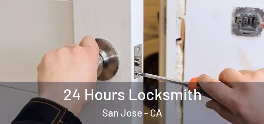 24 Hours Locksmith San Jose - CA