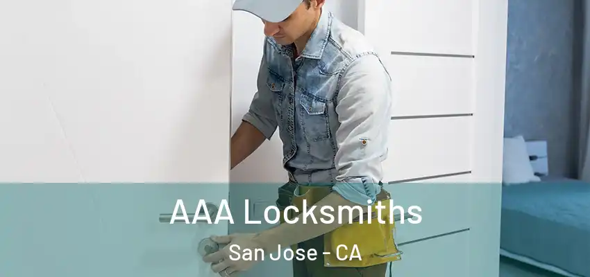  AAA Locksmiths San Jose - CA