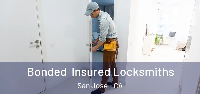  Bonded Insured Locksmiths San Jose - CA