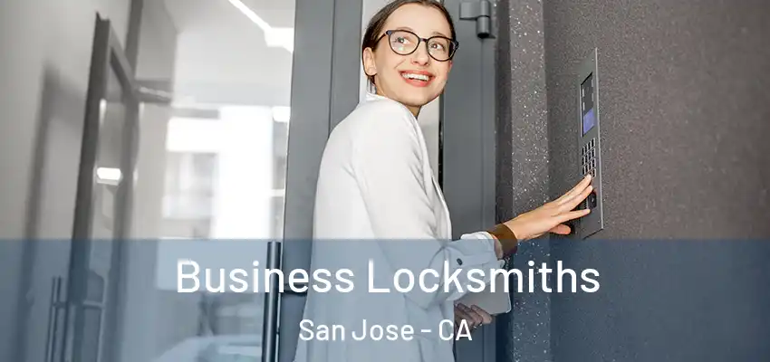  Business Locksmiths San Jose - CA