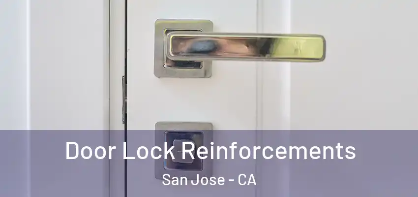 Door Lock Reinforcements San Jose - CA