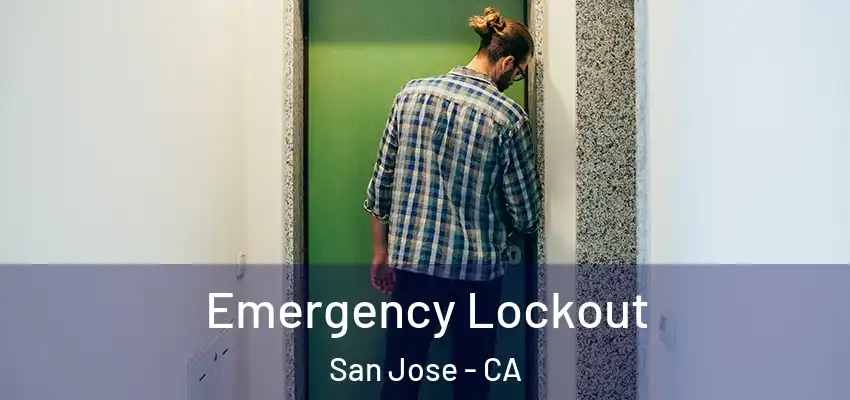  Emergency Lockout San Jose - CA