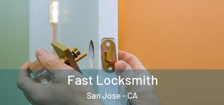  Fast Locksmith San Jose - CA