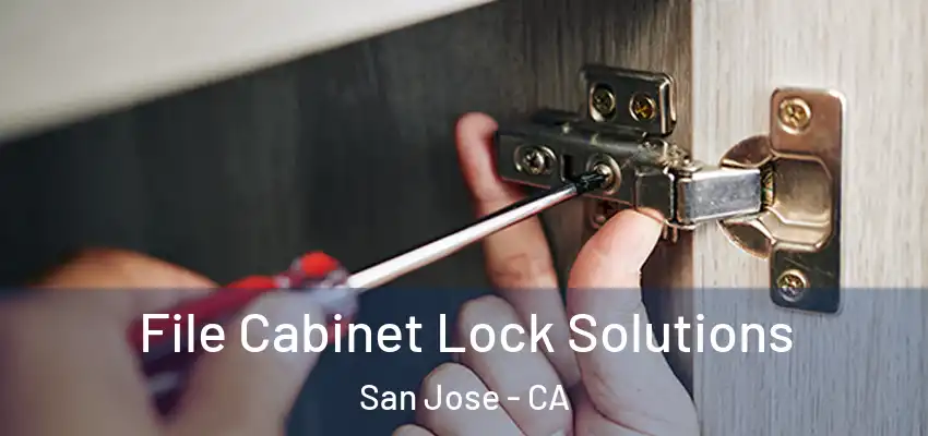  File Cabinet Lock Solutions San Jose - CA