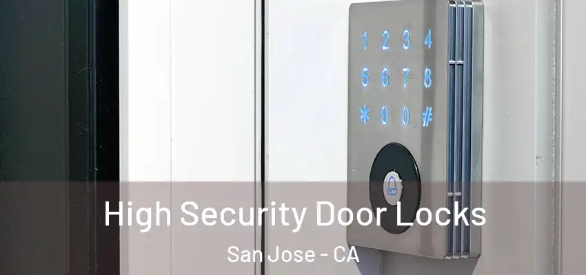  High Security Door Locks San Jose - CA