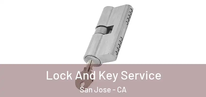  Lock And Key Service San Jose - CA