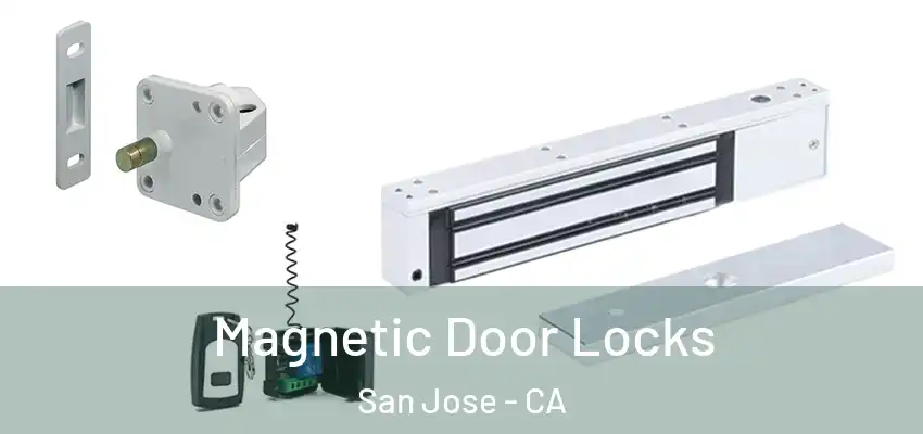  Magnetic Door Locks San Jose - CA