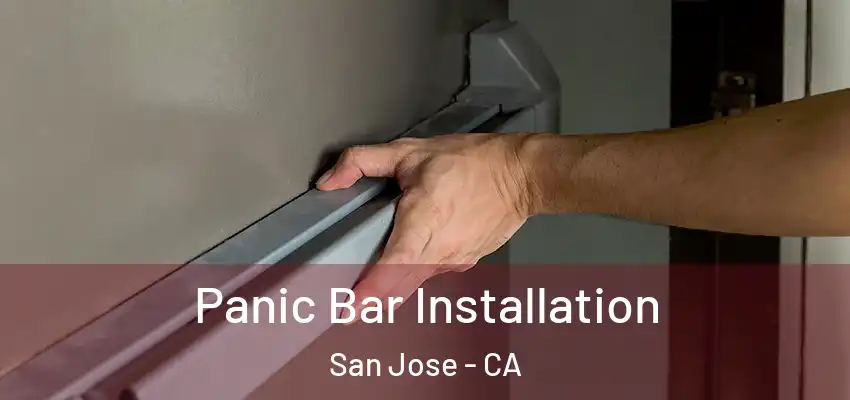  Panic Bar Installation San Jose - CA