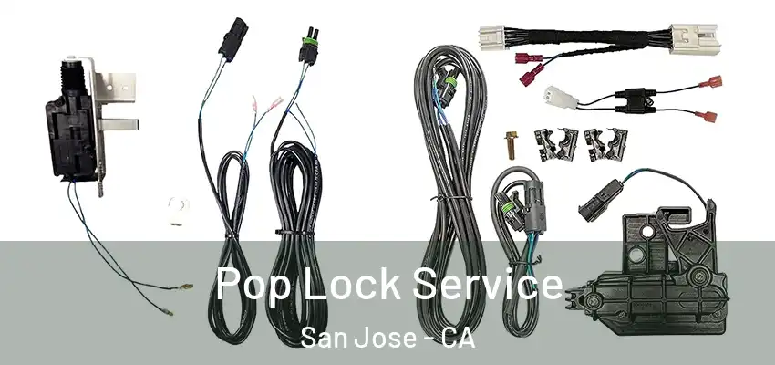  Pop Lock Service San Jose - CA
