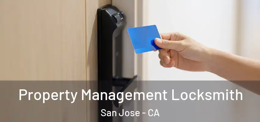  Property Management Locksmith San Jose - CA