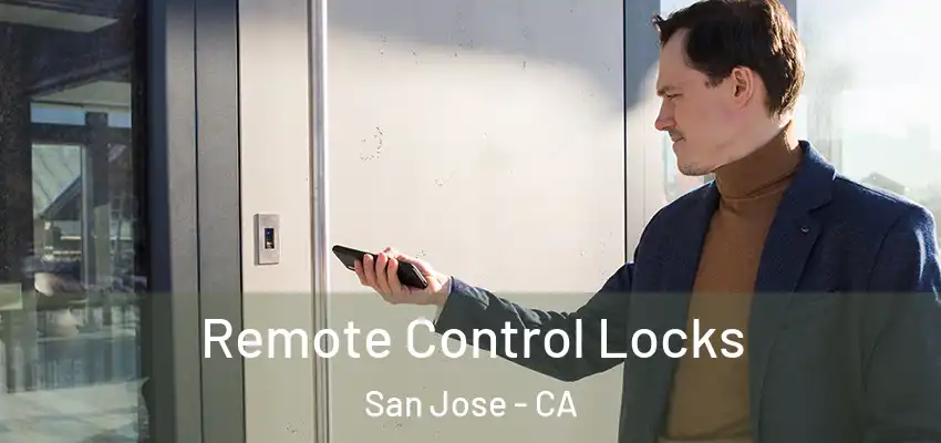  Remote Control Locks San Jose - CA