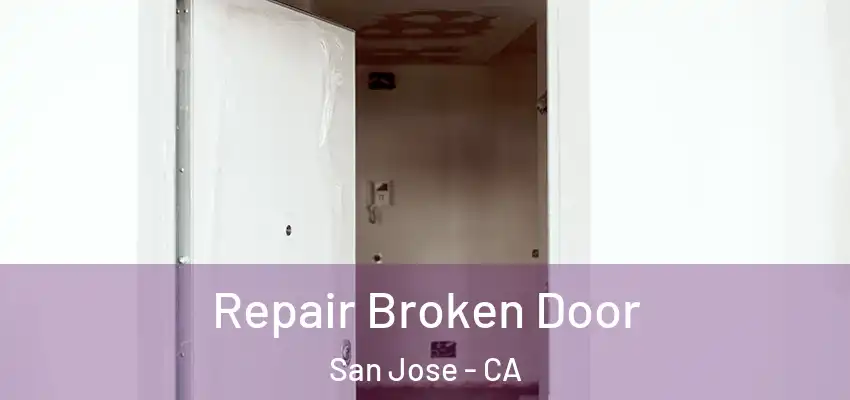  Repair Broken Door San Jose - CA