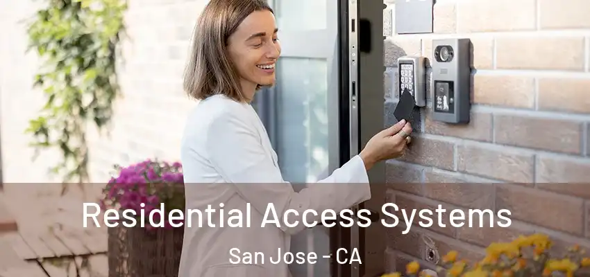 Residential Access Systems San Jose - CA