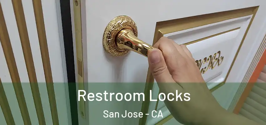  Restroom Locks San Jose - CA