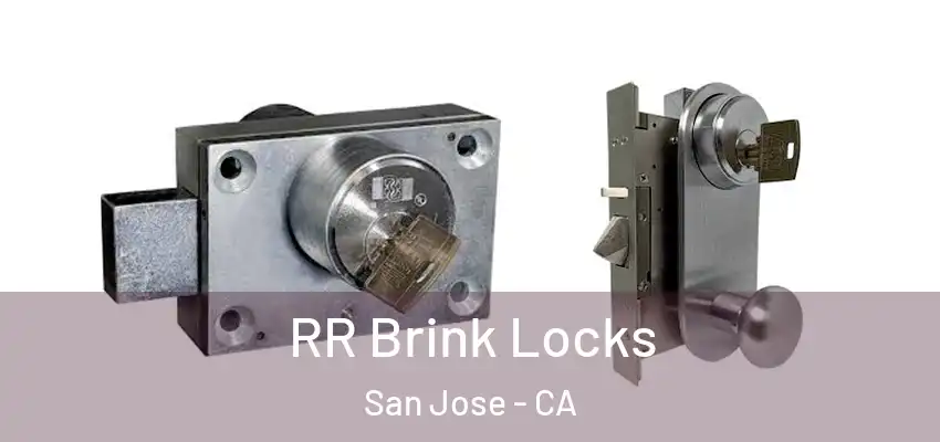  RR Brink Locks San Jose - CA