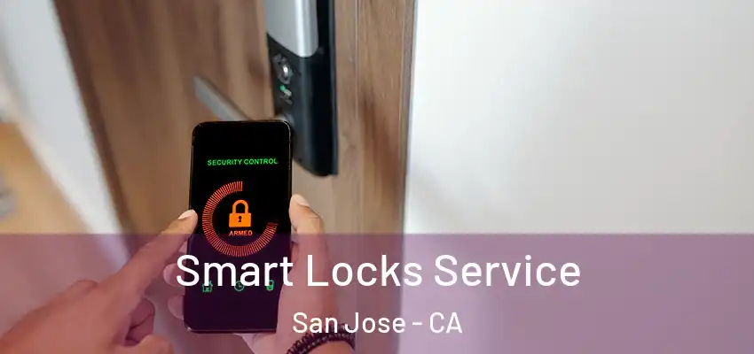  Smart Locks Service San Jose - CA